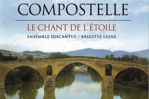 Compostelle, Le chant de l&#039;etoile и Compostela ad vesperas Sancti Iacobi