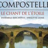 Compostelle, Le chant de l&#039;etoile и Compostela ad vesperas Sancti Iacobi